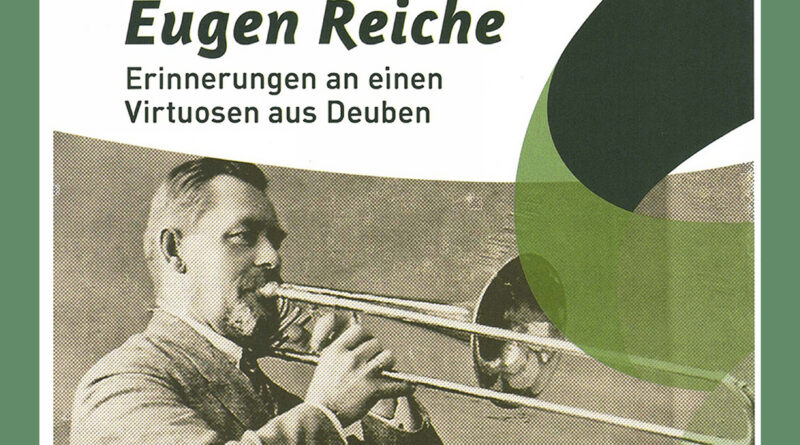 Eugen Reiche. Erinnerungen an einen Virtuosen aus Deuben am 2. Juni 2026